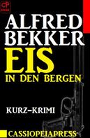 Alfred Bekker: Eis in den Bergen 