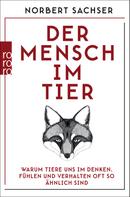 Prof. Dr. Norbert Sachser: Der Mensch im Tier ★★★★