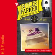 Parker schickt die Killerin zu Bett - Butler Parker, Band 266 (ungekürzt)
