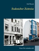 Rolf Biniek: Endenicher Zeitreise 