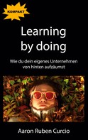 Aaron Ruben Curcio: Learning by doing 