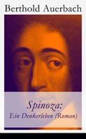 Berthold Auerbach: Spinoza: Ein Denkerleben (Roman) 