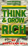 Napoleon Hill: Think And Grow Rich (1937 Edition) 