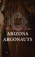 H. Bedford-Jones: Arizona Argonauts 