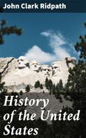John Clark Ridpath: History of the United States 