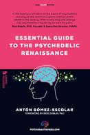Antón Gómez-Escolar: Essential guide to the Psychedelic Renaissance 