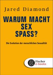 Warum macht Sex Spaß? - Die Evolution der menschlichen Sexualität