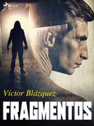 Víctor Blázquez García: Fragmentos 