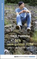 Timm Flemming: Ich - mein größter Feind ★★★★