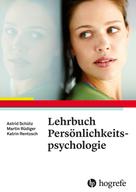 Katrin Rentzsch: Lehrbuch Persönlichkeitspsychologie 