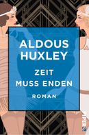 Aldous Huxley: Zeit muss enden 