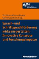 Susanne Weber: Sprach- und Schriftsprachförderung wirksam gestalten: Innovative Konzepte und Forschungsimpulse 