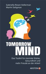 Tomorrowmind - Das Toolkit für mentale Stärke, Gesundheit und mehr Freude an der Arbeit