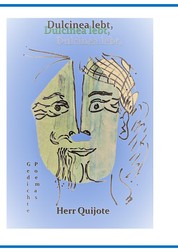 Dulcinea lebt, Herr Quijote und Was wir zu sagen haben Teil 2 - Gedichte Poemas
