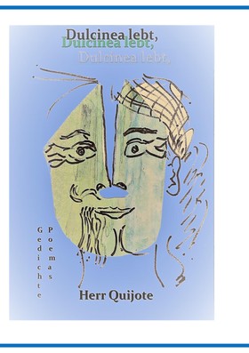 Dulcinea lebt, Herr Quijote und Was wir zu sagen haben Teil 2