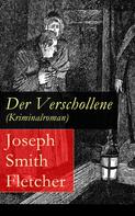 Joseph Smith Fletcher: Der Verschollene (Kriminalroman) 