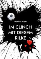 Matthias Aretz: Im Clinch mit diesem Rilke 
