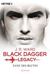 Tanz des Blutes - Black Dagger Legacy Band 2 - Roman