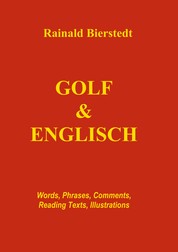 Golf & Englisch - Words, Phrases, Comments, Reading Texts, Illustrations