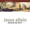 Eberhard Platte: Jesus allein 