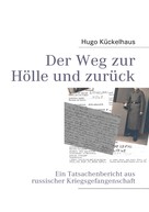 Hugo Kückelhaus: Der Weg zur Hölle und zurück ★★★★