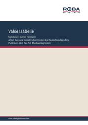 Valse Isabelle - Single Songbook; as performed by Großes Tanzstreichorchester des Deutschlandsenders