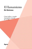 Os Guinness: El llamamiento 