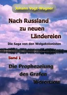 Johann Vogt-Wagner: Nach Russland zu neuen Ländereien. Band 1 ★★★★★