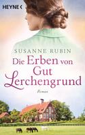 Susanne Rubin: Die Erben von Gut Lerchengrund ★★★★