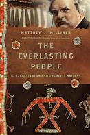 Matthew J. Milliner: The Everlasting People 