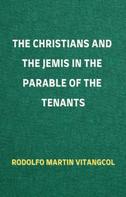 Rodolfo Martin Vitangcol: The Christians and the Jemis in the Parable of the Tenants 