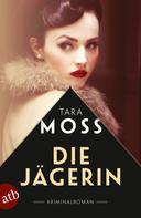 Tara Moss: Die Jägerin ★★★★