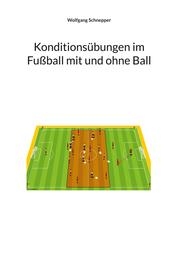 Konditionsübungen im Fußball mit und ohne Ball