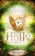 Katja Martens: Holly, ungeküsst ★★★★
