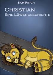 Christian - Ein Löwenabenteuer