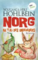 Wolfgang Hohlbein: NORG - Zweiter Roman: Im Tal des Ungeheuers 