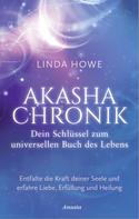 Linda Howe: Akasha-Chronik – Dein Schlüssel zum universellen Buch des Lebens ★★★★★