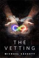 Michael Cassutt: The Vetting 