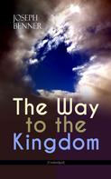 Joseph Benner: The Way to the Kingdom (Unabridged) 