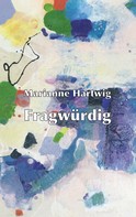 Marianne Hartwig: Fragwürdig 