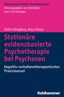 Stefan Klingberg: Stationäre evidenzbasierte Psychotherapie bei Psychosen 