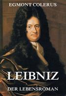 Egmont Colerus: Leibniz - Der Lebensroman ★★★★