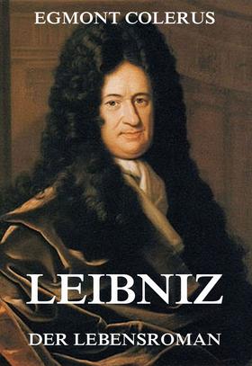 Leibniz - Der Lebensroman