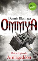 Dennis Blesinger: OMMYA - Band 3: Armageddon 