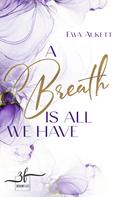 Ewa Aukett: A Breath Is All We Have ★★★★