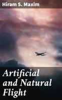 Hiram S. Maxim: Artificial and Natural Flight 