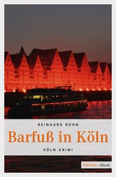 Barfuß in Köln - Köln Krimi