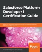 Jan Vandevelde: Salesforce Platform Developer I Certification Guide 