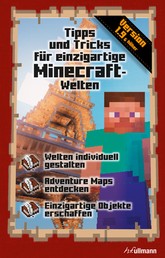 Tipps und Tricks für einzigartige Minecraft-Welten - Ein inoffizieller Guide