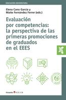 Elena Cano García: Evaluación por competencias: la perspectiva de las primeras promociones de graduados en el EEES 